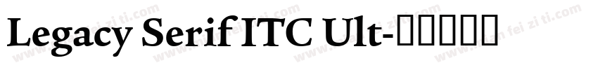 Legacy Serif ITC Ult字体转换